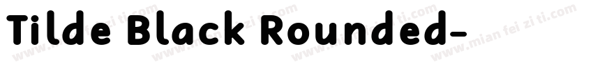 Tilde Black Rounded字体转换